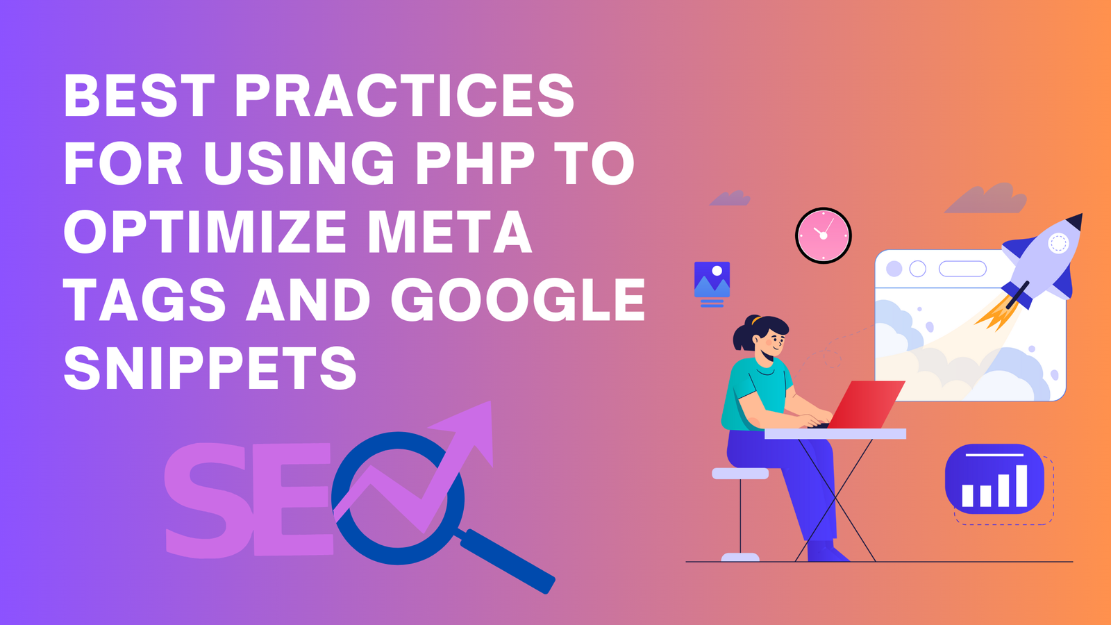 Best Practices for Using PHP to Optimize Meta Tags and Google Snippets