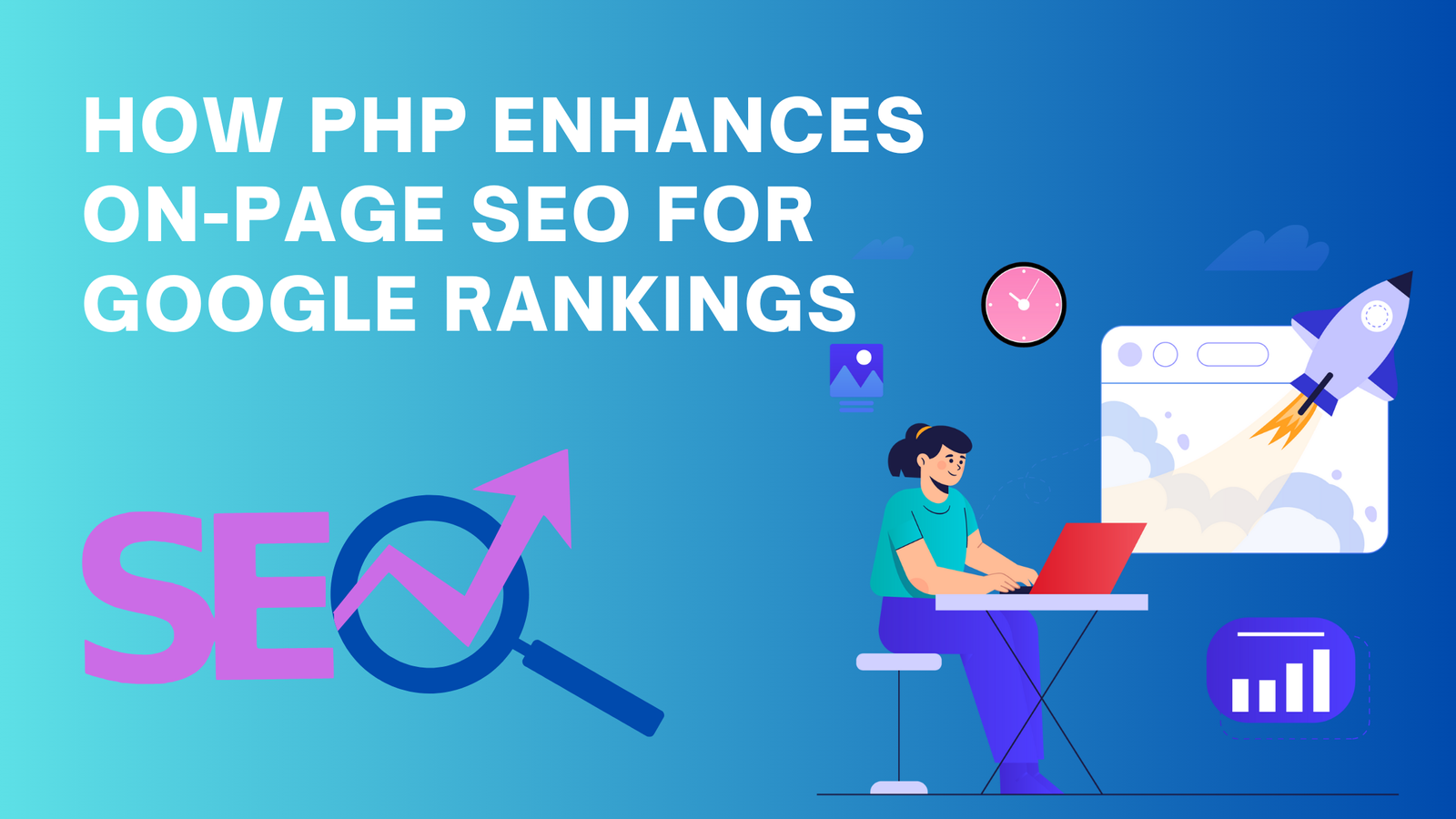 How PHP Enhances On-Page SEO for Google Rankings